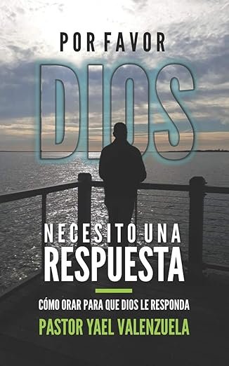 Portada de Por Favor Dios Necesito Una Respuesta